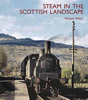Steam in the Scottish Landscape - Michael Welch