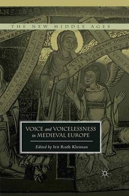 Voice and Voicelessness in Medieval Europe - 