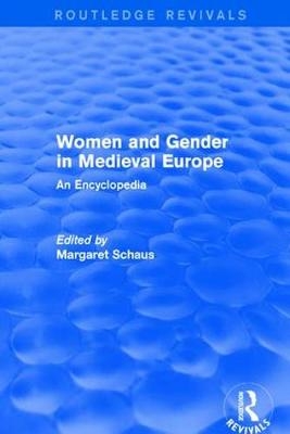 Routledge Revivals: Women and Gender in Medieval Europe (2006) - 