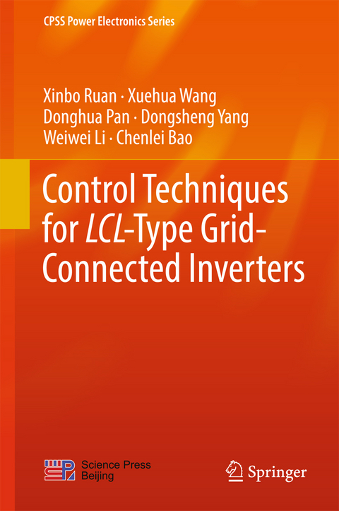 Control Techniques for LCL-Type Grid-Connected Inverters -  Chenlei Bao,  Weiwei Li,  Donghua Pan,  Xinbo Ruan,  Xuehua Wang,  Dongsheng Yang