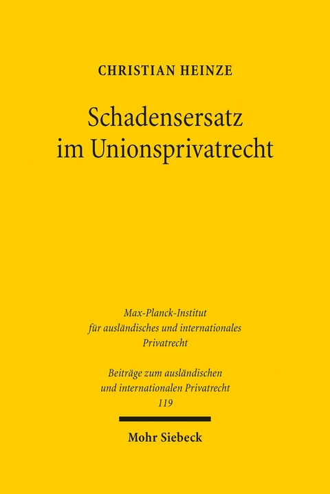 Schadensersatz im Unionsprivatrecht -  Christian Heinze