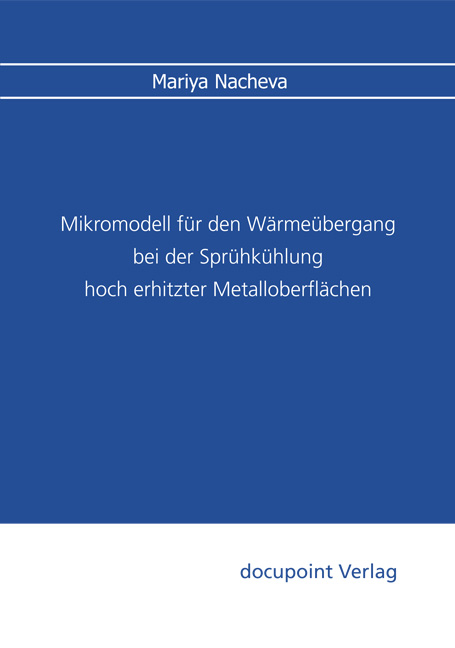 Mikromodell für den Wärmeübergang bei der Sprühkühlung hoch erhitzter Metalloberflächen - Maria Nacheva