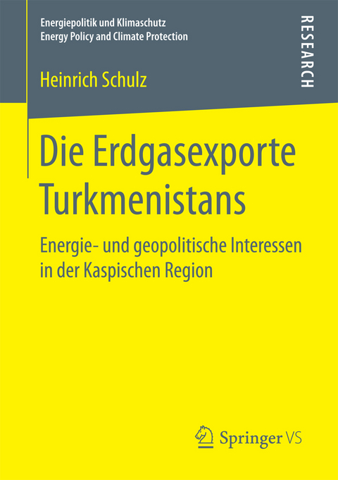 Die Erdgasexporte Turkmenistans - Heinrich Schulz