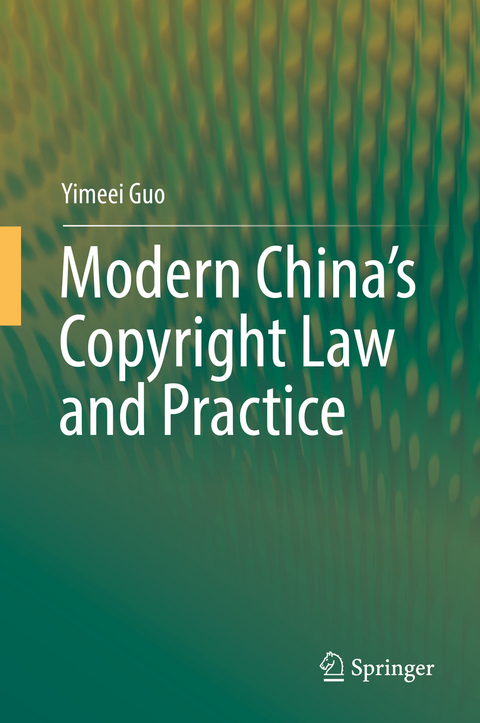 Modern China's Copyright Law and Practice -  Yimeei Guo