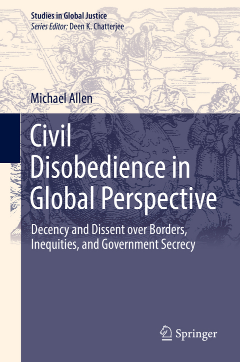 Civil Disobedience in Global Perspective -  Michael Allen