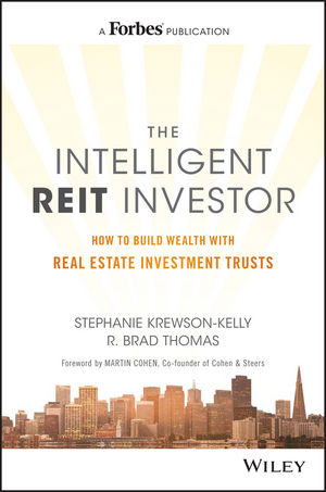 The Intelligent REIT Investor - Stephanie Krewson–Kelly, R. Brad Thomas