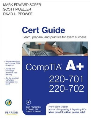 CompTIA A+ 220-701 and 220-702 Cert Guide - Mark Edward Soper, Scott Mueller, David L. Prowse