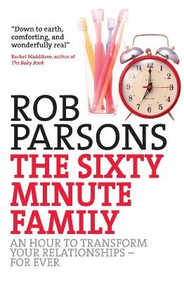 The Sixty Minute Family - Rob Parsons