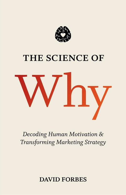 The Science of Why - Dr David Forbes, D Forbes