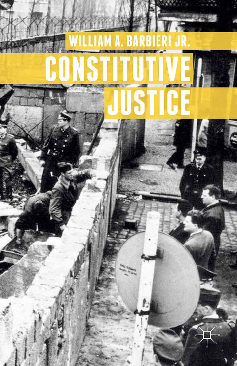 Constitutive Justice - William A. Barbieri