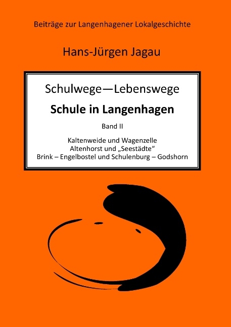 Schulwege – Lebenswege - Schule in Langenhagen II - Hans-Jürgen Jagau