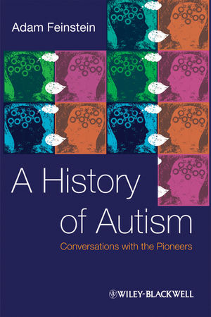 A History of Autism - Adam Feinstein