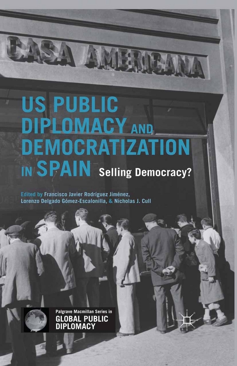 U.S. Public Diplomacy and Democratization in Spain - 