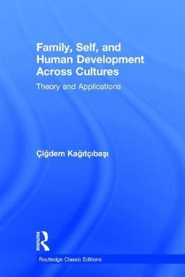 Family, Self, and Human Development Across Cultures -  Cigdem Kagitcibasi