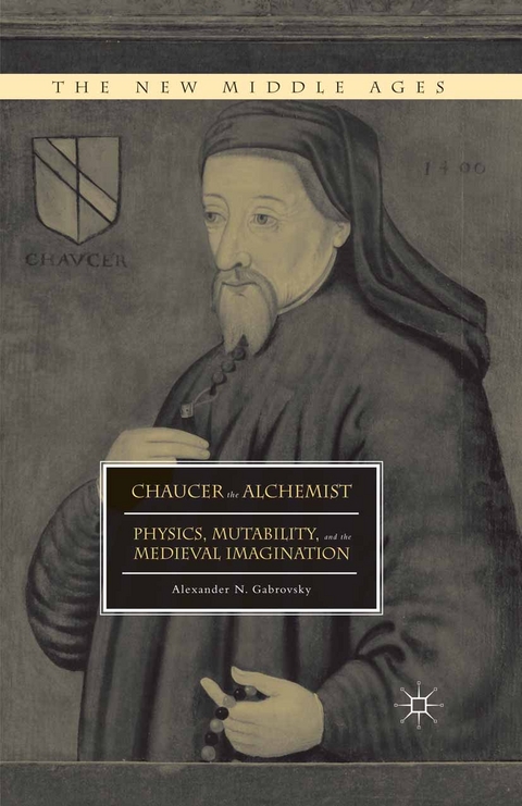 Chaucer the Alchemist - Alexander N Gabrovsky