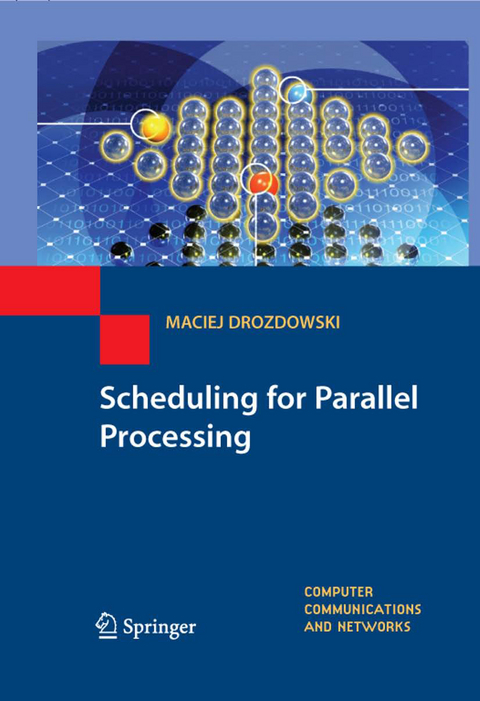 Scheduling for Parallel Processing - Maciej Drozdowski