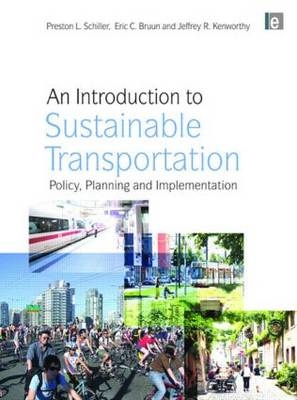 An Introduction to Sustainable Transportation - Preston L Schiller, Jeffrey R Kenworthy