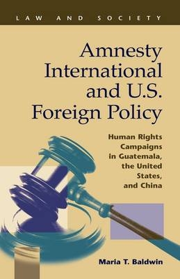 Amnesty International and U.S. Foreign Policy - Maria T. Baldwin