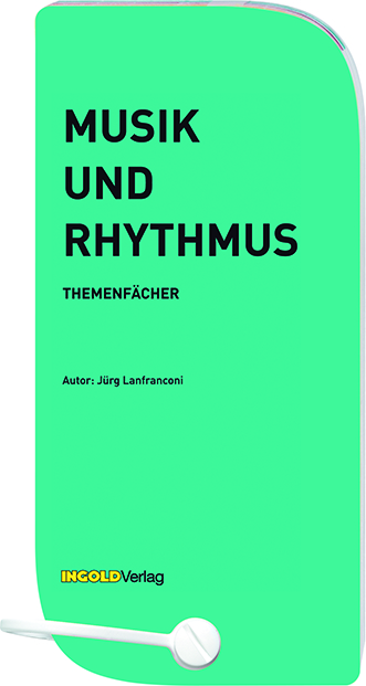 Musik und Rhythmus - Themenfächer - Jürg Lanfranconi, Andreas Rüber