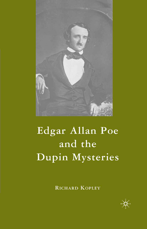 Edgar Allan Poe and the Dupin Mysteries - R. Kopley