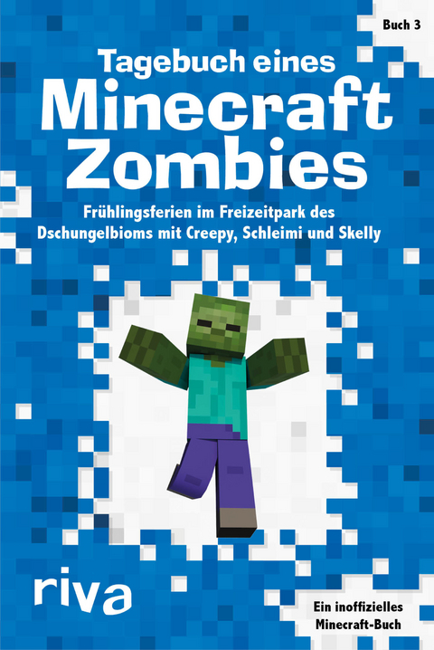 Tagebuch eines Minecraft-Zombies 3 -  riva Verlag