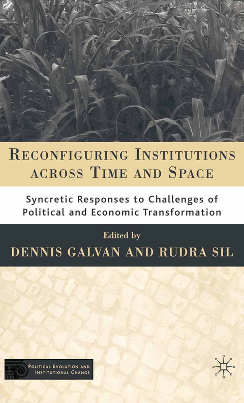 Reconfiguring Institutions Across Time and Space - 