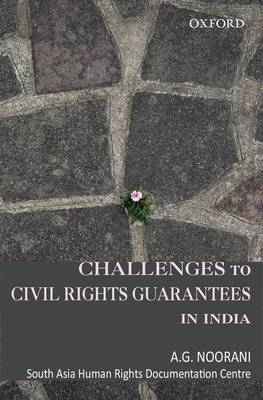 Challenges to Civil Rights Guarantees in India -  A.G. Noorani