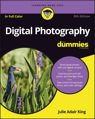 Digital Photography For Dummies - Julie Adair King