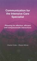 Communication for the Intensive Care Specialist - C.F. Corke, Sharyn Milnes