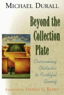 Beyond the Collection Plate - Michael Durall