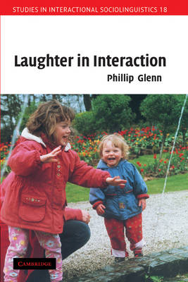 Laughter in Interaction - Phillip Glenn