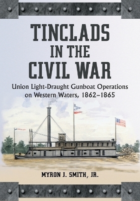 Tinclads in the Civil War - Myron J. Smith  Jr.