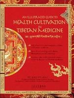 An Illustrated Guide to Health Cultivation with Tibetan Medicine - Huang Fu-kai