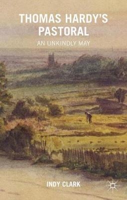 Thomas Hardy's Pastoral - Indy Clark