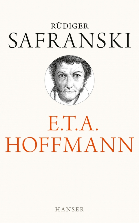 E.T.A. Hoffmann - Rüdiger Safranski