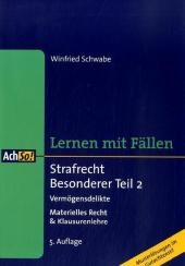 Strafrecht Besonderer Teil 2 Vermögensdelikte - Winfried Schwabe