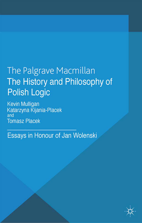 The History and Philosophy of Polish Logic - 