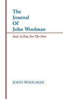 The Journal of John Woolman and a Plea for the Poor - John Woolman