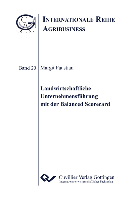 Landwirtschaftliche Unternehmensführung mit der Balanced Scorecard - Margit Paustian