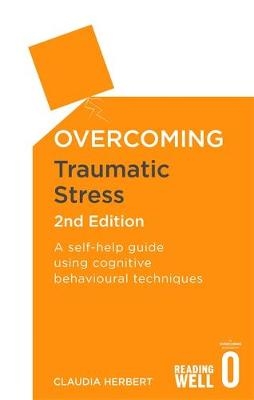 Overcoming Traumatic Stress, 2nd Edition -  Claudia Herbert