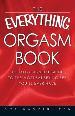 The "Everything" Orgasm Book - Amy Cooper