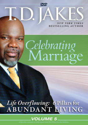 Celebrating Marriage - T. D. Jakes