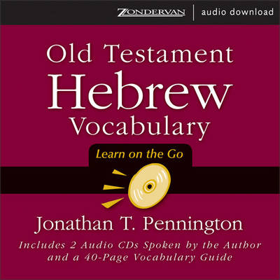 Old Testament Hebrew Vocabulary - Jonathan T Pennington