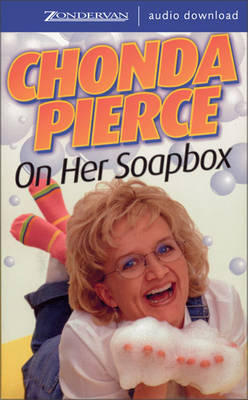 Chonda Pierce on Her Soapbox - Chonda Pierce