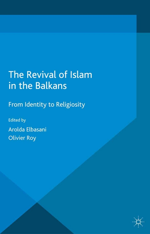 The Revival of Islam in the Balkans - 