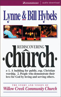 Rediscovering Church - Bill Hybels, Mrs Lynne Hybels