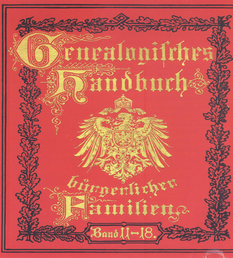 Deutsches Geschlechterbuch - CD-ROM. Genealogisches Handbuch bürgerlicher Familien / Genealogisches Handbuch bürgerlicher Familien Bände 11-18 - 