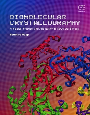 Biomolecular Crystallography - Bernhard Rupp