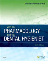 Applied Pharmacology for the Dental Hygienist - Elena Bablenis Haveles