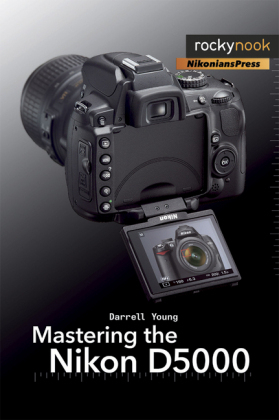 Mastering the Nikon D5000 - Darrell Young